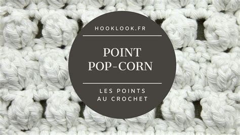 Comment faire le point de pop-corn au crochet, le motif